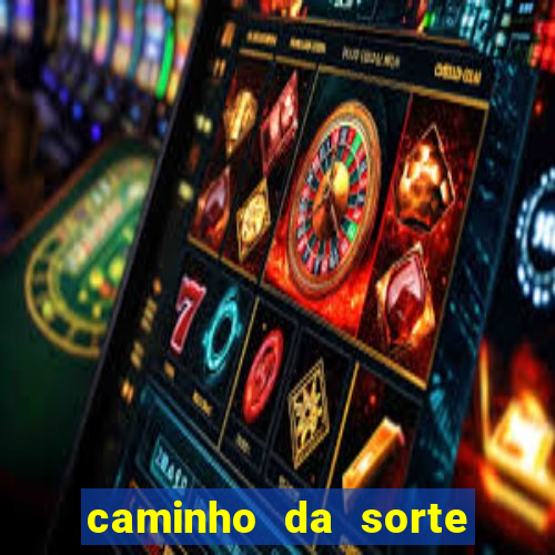 caminho da sorte esporte net